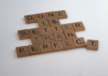 How to Overcome Perfectionism and Finally Start Finishing Things